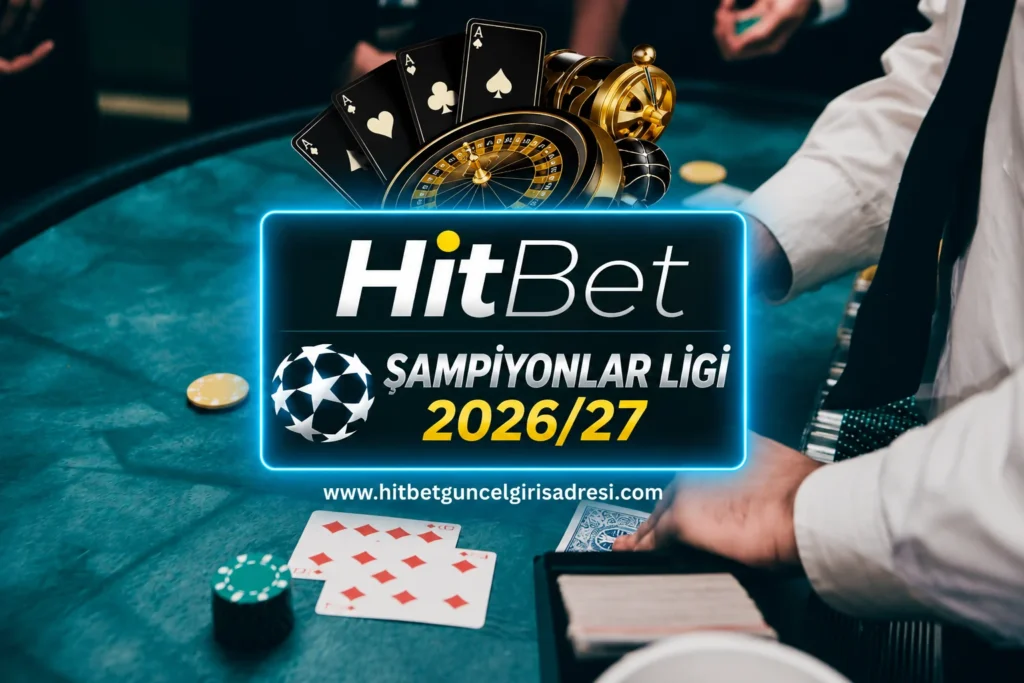 hitbet sampiyonlar ligi 2026:27